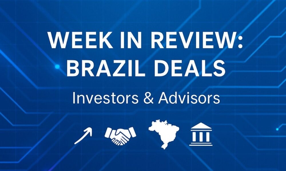 Week Review Brazil Deals