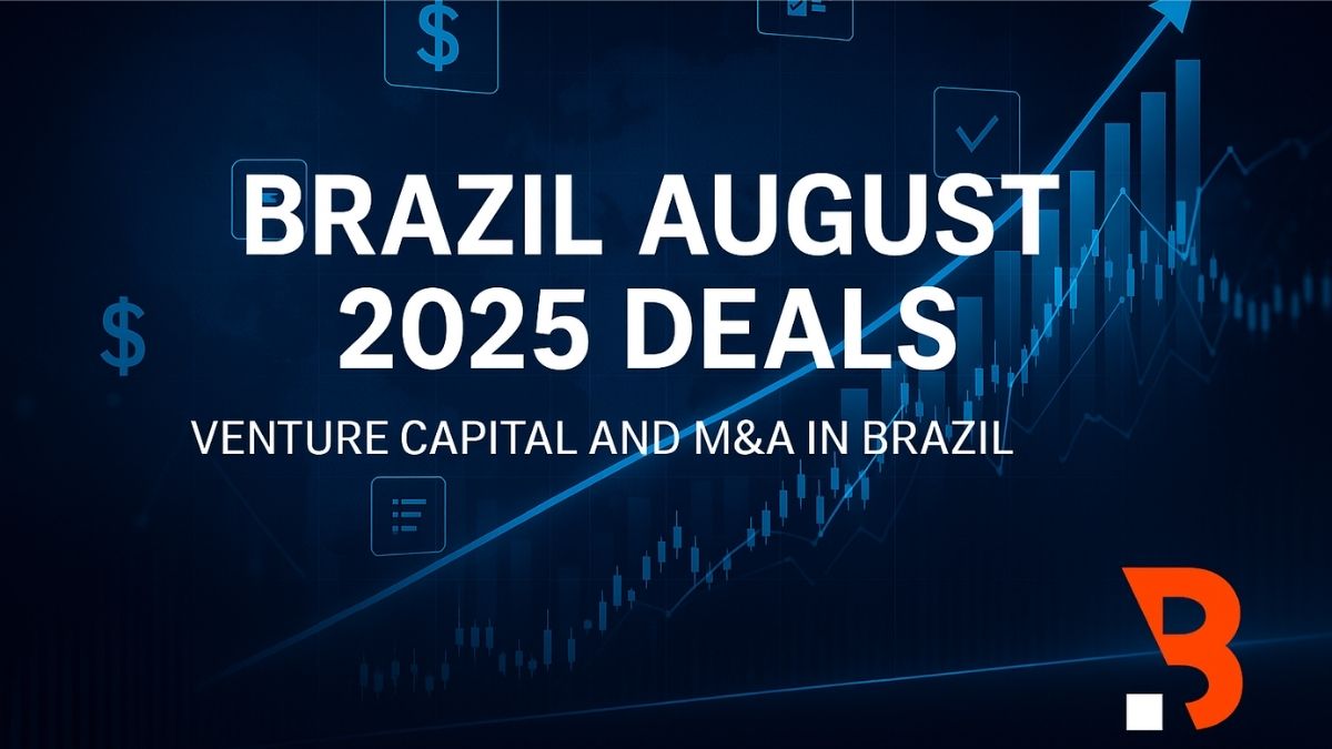 Brazil August 2025 deals — Venture Capital and M&A in Brazil, fintech and corporate highlights no Brasil with law firms Demarest, Mattos Filho, Lefosse, Foley & Lardner, André Thiollier, Wilson Sonsini, Linklaters
