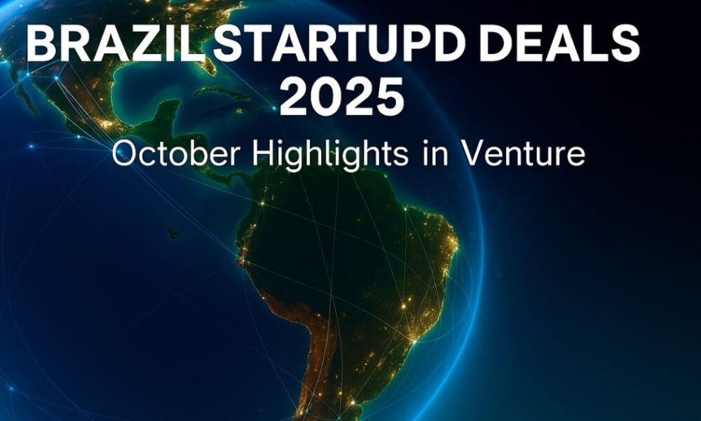 Brazil Startup Deals 2025 – October Venture Capital in Brasil feature image showing Latin America connected by digital network lines over Earth at night, symbolizing venture capital and startup growth in Brazil, with highlights on Foley & Lardner LLP and partner André Thiollier, and Demarest Advogados and partner João Busin, reflecting the law firms behind major Brazil startup deals.