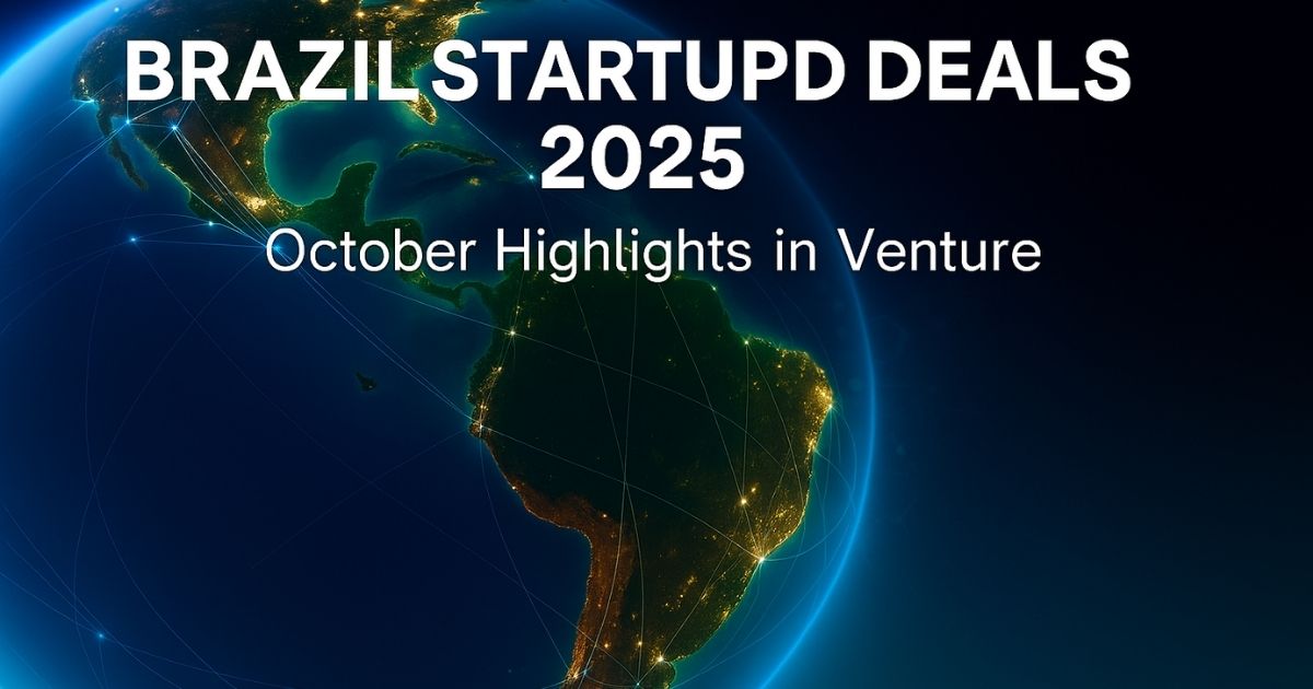 Brazil Startup Deals 2025 – October Venture Capital in Brasil feature image showing Latin America connected by digital network lines over Earth at night, symbolizing venture capital and startup growth in Brazil, with highlights on Foley & Lardner LLP and partner André Thiollier, and Demarest Advogados and partner João Busin, reflecting the law firms behind major Brazil startup deals.